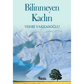 Bilinmeyen Kadın Vehbi Vakkasoğlu