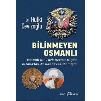 Bilinmeyen Osmanlı / Doğu Kitabevi