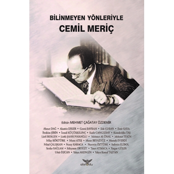 Bilinmeyen Yönleriyle Cemil Meriç Mehmet Çağatay Özdemir