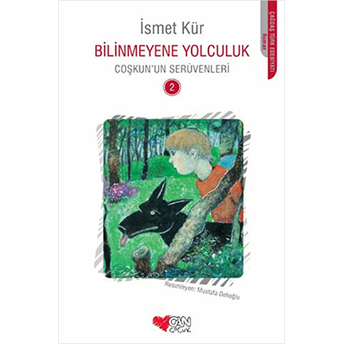 Bilinmeyene Yolculuk / Coşkun'un Serüvenleri -2 Ismet Kür