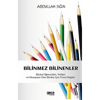 Bilinmez Bilinenler - Abdullah Sığın