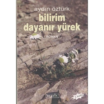 Bilirim Dayanır Yürek-Aydın Öztürk