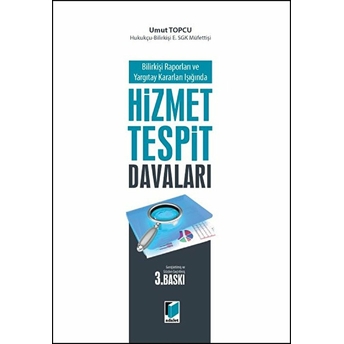 Bilirkişi Raporları Ve Yargıtay Kararları Işığında Hizmet Tespit Davaları (Ciltli) Ciltli Umut Topcu