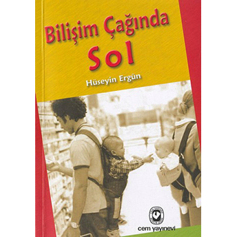 Bilişim Çağında Sol Hüseyin Ergün