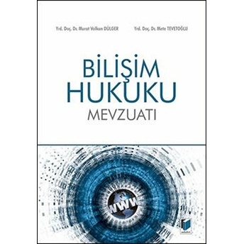 Bilişim Hukuku Mevzuatı