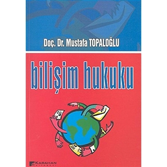 Bilişim Hukuku Mustafa Topaloğlu