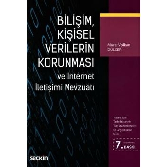 Bilişim, Kişisel Verilerin Korunması Ve Internet Iletişimi Mevzuatı (Roman Boy) Murat Volkan Dülger