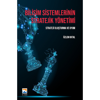 Bilişim Sistemlerinin Stratejik Yönetimi Özlem Oktal