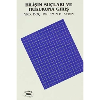 Bilişim Suçları Ve Hukukuna Giriş Emin Doğan Aydın