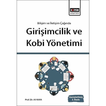 Bilişim Ve Iletişim Işığında Girişimcilik Ve Kobi Yönetimi-Ali Kaya