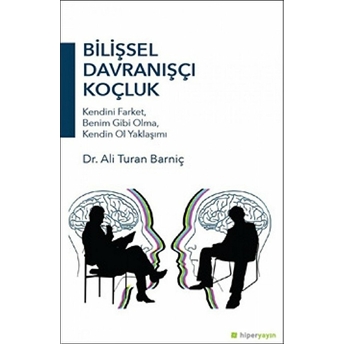 Bilişsel Davranışçı Koçluk Ali Turan Barniç