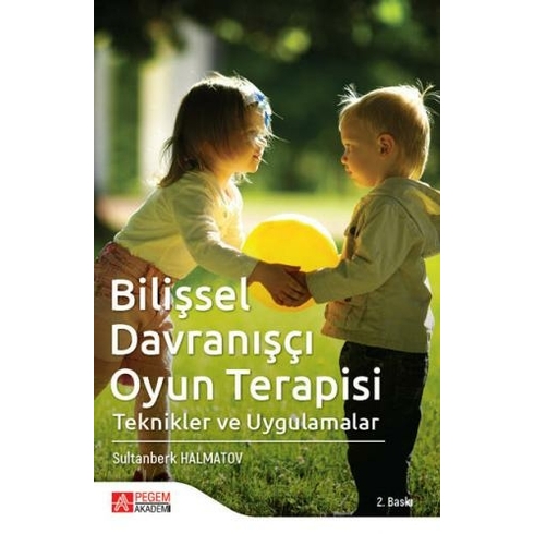 Bilişsel Davranışçı Oyun Terapisi - Sultanberk Halmatov