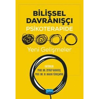 Bilişsel Davranışçı Psikoterapide Yeni Gelişmeler