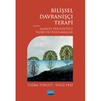 Bilişsel Davranışçı Terapi-Manevi Perspektif Teori Ve Uygulamalar Tuğba Turgut