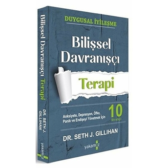 Bilişsel Davranışçı Terapi Seth J. Gillihan