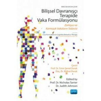 Bilişsel Davranışçı Terapide Vaka Formülasyonu ;Zorlayıcı Ve Karmaşık Vakaların Tedavisi Nicholas Tarrier