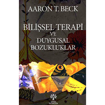 Bilişsel Terapi Ve Duygusal Bozukluklar Aaron T. Beck