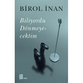 Biliyordu Dönmeyecektim Birol Inan