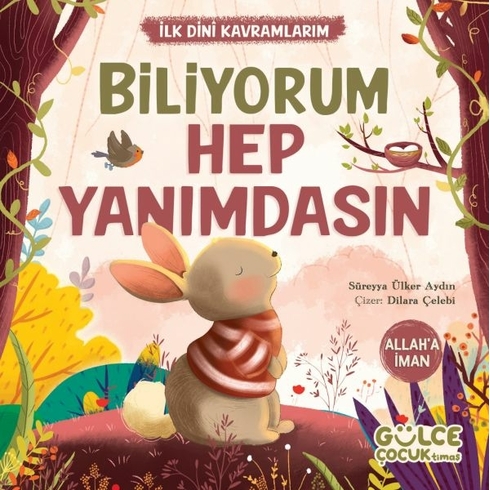 Biliyorum Hep Yanımdasın - Ilk Dini Kavramlarım (Allaha Iman) Süreyya Ülker Aydın