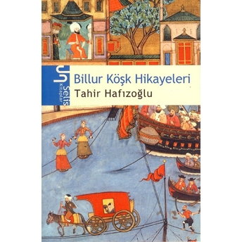 Billur Köşk Hikayeleri Tahir Hafızoğlu