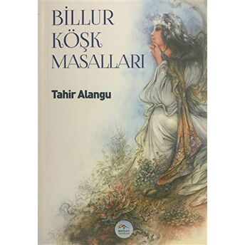 Billur Köşk Masalları Tahir Alangu