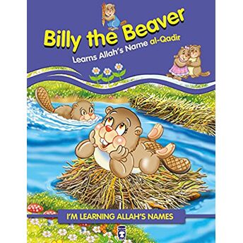 Billy The Beaver Learns Allah's Name Al Qadir - Nur Kutlu