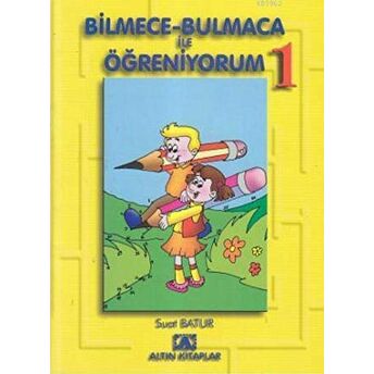 Bilmece - Bulmaca Ile Öğreniyorum - 1 Kolektif