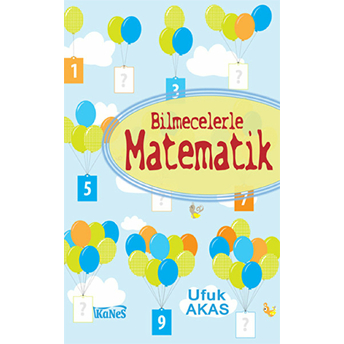 Bilmecelerle Matematik Ufuk Akas