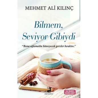 Bilmem Seviyor Gibiydi Mehmet Ali Kılınç