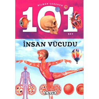 Bilmen Gereken 101 Şey - Insan Vücudu