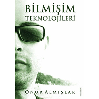 Bilmişim Teknolojileri-Onur Almışlar