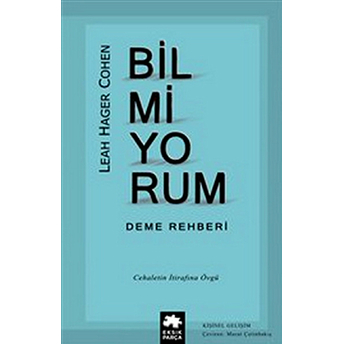 Bilmiyorum Deme Rehberi Leah Hager Cohen