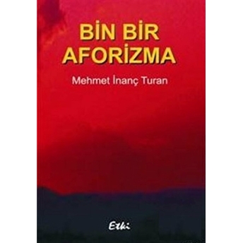 Bin Bir Aforizma Mehmet Inanç Turan