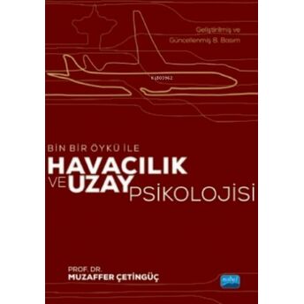 Bin Bir Öykü Ile Havacılık Ve Uzay Psikolojisi Muzaffer Çetingüç