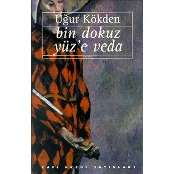 Bin Dokuz Yüz’e Veda Uğur Kökden