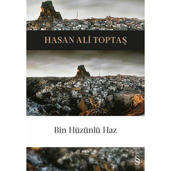 Bin Hüzünlü Haz Hasan Ali Toptaş