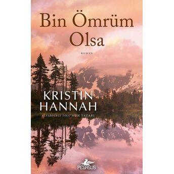 Bin Ömrüm Olsa Kristin Hannah