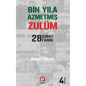 Bin Yıla Azmetmiş Zulüm 28 Şubat 28 Tanık Demet Tezcan