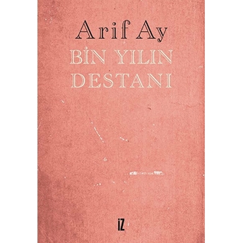 Bin Yılın Destanı Arif Ay