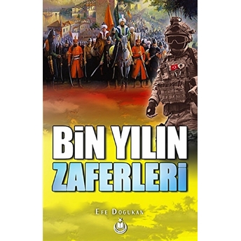 Bin Yılın Zaferleri Efe Doğukan