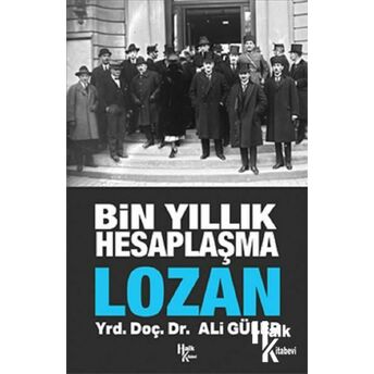 Bin Yıllık Hesaplaşma - Lozan Ali Güler