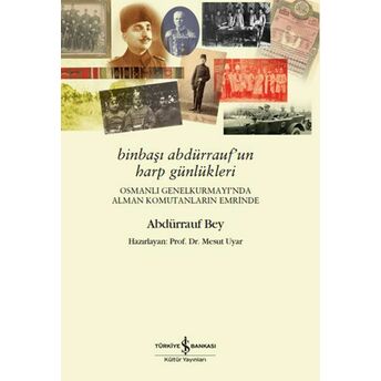 Binbaşı Abdürrauf'un Harp Günlükleri Abdürrauf Bey