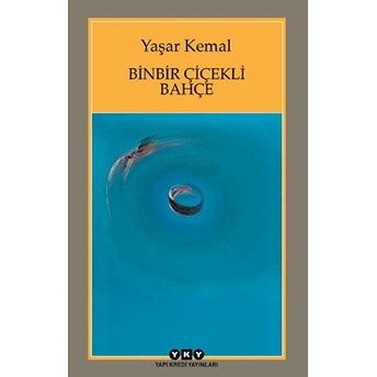 Binbir Çiçekli Bahçe Yaşar Kemal