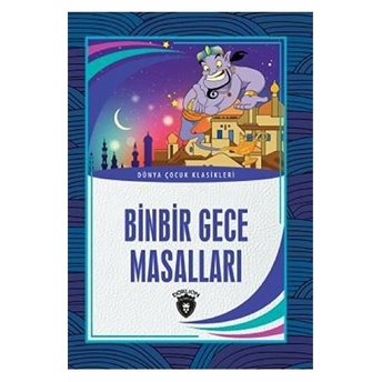 Binbir Gece Masalları Dünya Çocuk Klasikleri (7-12 Yaş) Kolektif