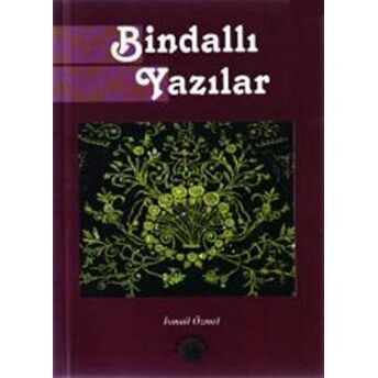 Bindallı Yazılar Ismail Özmel