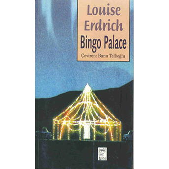 Bingo Palace Karen Louise Erdrich