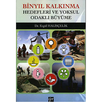 Binyıl Kalkınma Hedefleri Ve Yoksul Odaklı Büyüme-Ergül Halisçelik