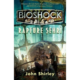 Bioshock: Rapture Şehri Ciltsiz - John Shirley