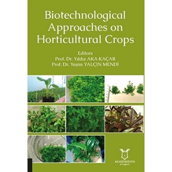 Biotechnological Approaches On Horticultural Crops