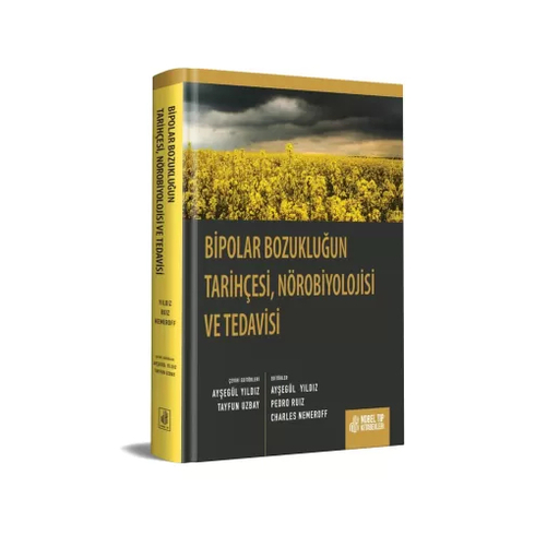 Bipolar Bozukluğun Tarihçesi, Nörobiyolojisi Ve Tedavisi Pedro Ruiz